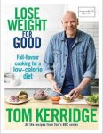Tom Kerridge & Cristian Barnett (photography) and David Eldridge (illustrations) - Lose Weight for Good