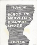 SEUPHOR, Michel. - ECHOS ET NOUVELLES D'AUTRE CHOSE. ***signe l'auteur Seuphor.