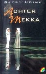 Betsy Udink - Achter Mekka / Rainbow pocketboeken / 276 Betsy Udink - Achter Mekka / Rainbow pocketboeken / 276