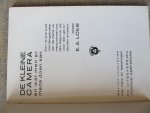 Loeb, E.A. - DE KLEINE CAMERA en wat men er mede doen kan
