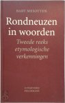 Bart. Mesotten - Rondneuzen in woorden Tweede reeks etymologische verkenningen
