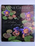Geddes, Anne - Anne Geddes An Autobiography / A Labor of Love