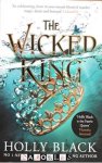 Holly Black - The Wicked King. The Folk of the Air book two