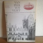  - Van Pier tot Vliet ,117 jaar Haags openbaar vervoer in foto s 1864-1981