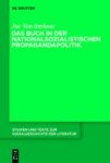 Ine van Linthout - Das Buch in der nationalsozialistischen Propagandapolitik