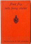 Fry Fred - Fred FryTells Funny Stories and Every Picture Tells a Story Too Met Nederlandstalige voetnoten ondersteuning Engels Ned cursus
