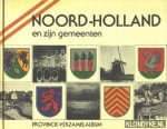 Balk, J.Th (tekst) & Datthijn, Jannis C. (samenstelling) - Provincie-verzamelalbum: Noord-Holland en zijn gemeenten