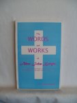 Goodrich, Derek - The Words and Works of Alan John Knight, Bishop of Guyana 1937 - 1979, Archbishop of The West Indies 1950 - 1979