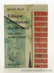 Bégin, Benoît. - Éthique Chrétienne du Divorce. Une analyse sociale critique.