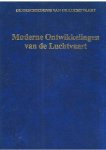 Redactie - De geschiedenis van de Luchtvaart - Moderne ontwikkelingen van de luchtvaart