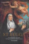 Leen Kelchtermans - St Begga : On Jacob Jordaens (1593-1678), the Beguines and their Fictional Foundress