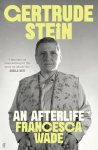 Francesca Wade - Gertrude Stein