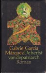 Gabriel Garcia Marquez - De  herfst van de patriarch