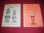 Judith Banister; Frank Davis - Mid Georgian Silver + Early 18th-Century English Glass [set van twee losse deeltjes]