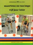 Soetaert, Eddy en Stefan van Laere - Maertens en van Impe Vijf Jaar Later (Wielerseizoen 1981 van A tot Z), 112 pag. softcover, zeer goede staat