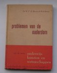 BRUNET DE ROCHEBRUNE, W., - Problemen van de ouderdom.  Serie onderwijs, kunsten en wetenschappen nr. 56.