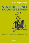 Marc Reynebeau - Struikelend door het leven