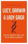Mark van Vugt - Lucy, Darwin & Lady Gaga