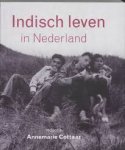 Cottaar, Annemarie [red.] - Indisch leven in Nederland.