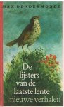 Dendermonde, Max - De lijsters van de laatste lente - nieuwe verhalen