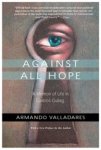 Armando Valladares - Against All Hope