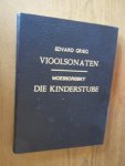 Grieg, Edvard; Moessorgsky - Sonate (fuer Violine und Klavier);  Die Kinderstube (Klavier)