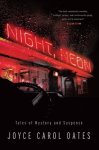 Joyce Carol Oates - Night, Neon