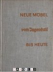 Adolf G. Schneck - Neue Möbel vom Jugendstil bis heute