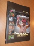 Ruiter, Peter de - Een wereld voor kinderen Opgroeien zonder kinderarbeid