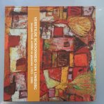 E.J.M. Heshusius - Verstilde schoonheid van Limburg: jacques Vonk, schilder en glazenier (1923 - 2000)