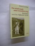 Lessing, Doris / Davids, T. vert. - De wind waait onze woorden weg. Berichten over het Afghaans verzet. Met een vraaggesprek met de verzetsstrijdser Tajwar Kakar