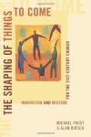 Alan Hirsch, Michael Frost - The Shaping of Things to Come