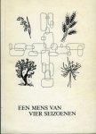 FRAYMAN, Zuster Antoine - Een mens van vier seizoenen. Bloemlezing uit: gedichten, brieven en het dagboek van: Zuster Antoine Frayman. Prov. Overste van 1944-1945 en 1961-1970. Samengesteld en uitgegeven na haar overlijden 1979.