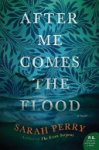 Sarah Perry 143599 - After Me Comes the Flood