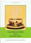 Bruns, Karin Maria - Gezond en slank met groene thee - uw persoonlijke 'groene thee adviseur'