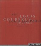 Vliet, H.T.M. van (bezorgd door) - Met Louis Couperus op tournee. Voordrachten uit eigen werk 1915-1923 in recensies, brieven en andere documenten