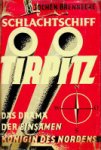 Brennecke, Jochen - Schlachtschiff Tirpitz Das Drama der Einsamen Konigin des Nordens
