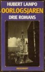 LAMPO, HUBERT - Oorlogsjaren. Drie romans