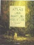 Valkenberg, Ron van. - Atlas der Natur-Geister, kontakt zu einer märchenhaft anderen welt