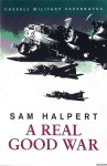 Halpert, Sam - A Real Good War Halpert, Sam - A Real Good War