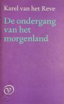 Karel van Het Reve - De ondergang van het morgenland Karel van Het Reve - De ondergang van het morgenland