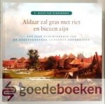 Beens - van Schothorst, E. - Aldaar zal gras met riet en biezen zijn --- 100 jaar geschiedenis van de Gereformeerde Gemeente Genemuiden