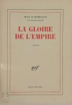 Jean D' Ormesson - La gloire de l'empire