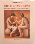 JENCKS, CHARLES. - Die Postmoderne. Der neue Klassizismus in Kunst und Architektur.