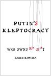 Karen Dawisha - Putin's Kleptocracy