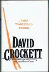 Burke, James Wakefield - David Crockett, The Man Behind the Myth