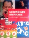Bouman , Martine P. A. & Corna P. M. van Tol . & Guido W. Rijnja . & Willem de Regt . [ isbn 9789057631016 ] ( Compleet met de DVD . ) - Gebundelde Inspiratie . ( Leefstijlcampagnes in de schijnwerpers . )  Inspiratie is de basis voor succes. Samen met alle campagneleiders heeft ZonMw daarom een inspiratiebundel met dvd gemaakt over leefstijlcampagnes: de nieuwe manier van -