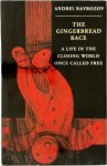 Andrei Navrozov - The Gingerbread Race A Life In The Closing World Once Called Free