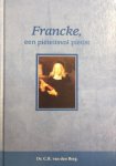 BERG, C.R. VAN DEN - Francke, een piëteitsvol piëtist
