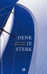 Fred Sterk, Sjoerd Swaen - Denk je sterk meer zelfwaardering meer zelfvertrouwen overwin verlegenheid beter omgaan met anderen